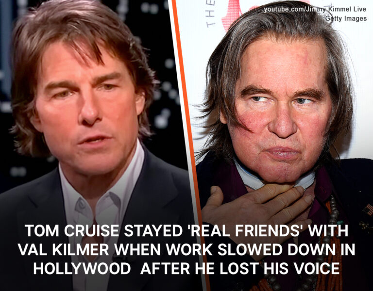 Val Kilmer, once lost, not forgotten; Tom Cruise stayed close. “True friends, over three decades,” says Kilmer.
