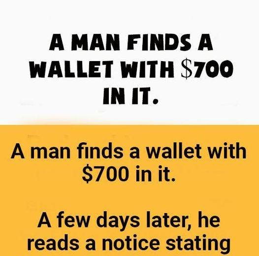 A Man Finds A Wallet With $700 In It.