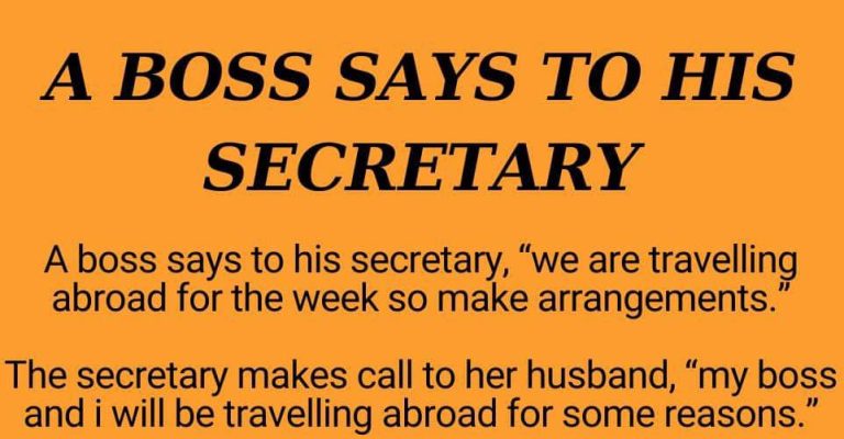 A boss says to his secretary