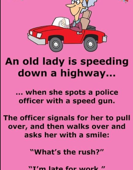 A cop pulls over an old lady for speeding