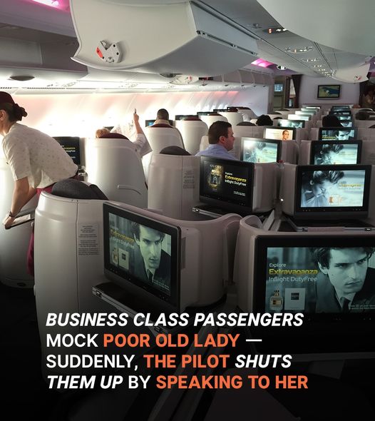 Business Class Passengers Mock Poor Old Lady, at the End of the Flight Pilot Addresses Her – Story of the Day