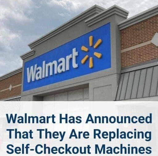 Walmart Has Announced That They Are Replacing Self-Checkout Machines With Something Better