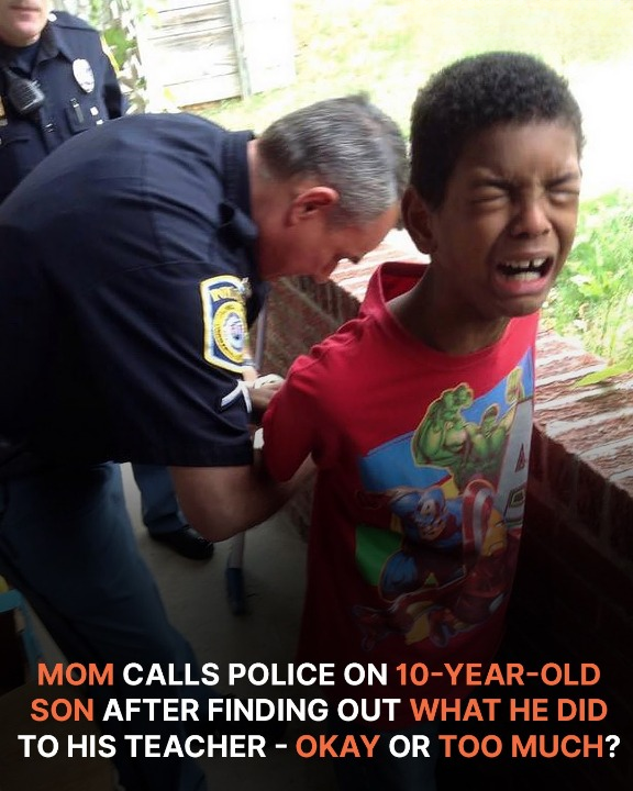 Mom Calls Police on 10-Year-Old Son When She Finds Out about His Rude Behavior to Teacher