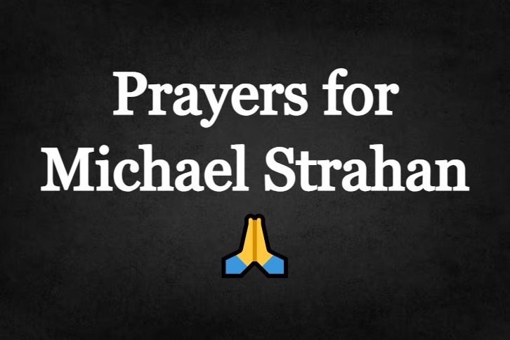 Pra.yers for MichaeI Strahan