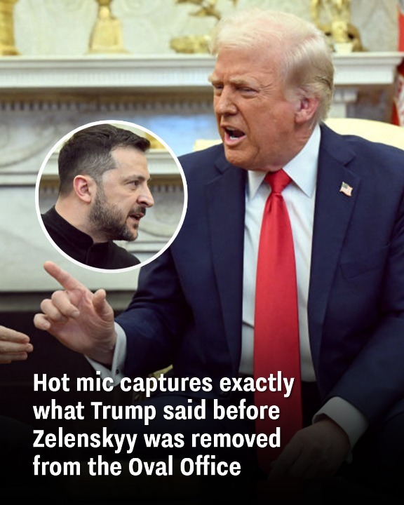 Hot Mic Catches Trump’s Unfiltered Remarks Moments Before Zelenskyy Was Escorted Out of the Oval Office.