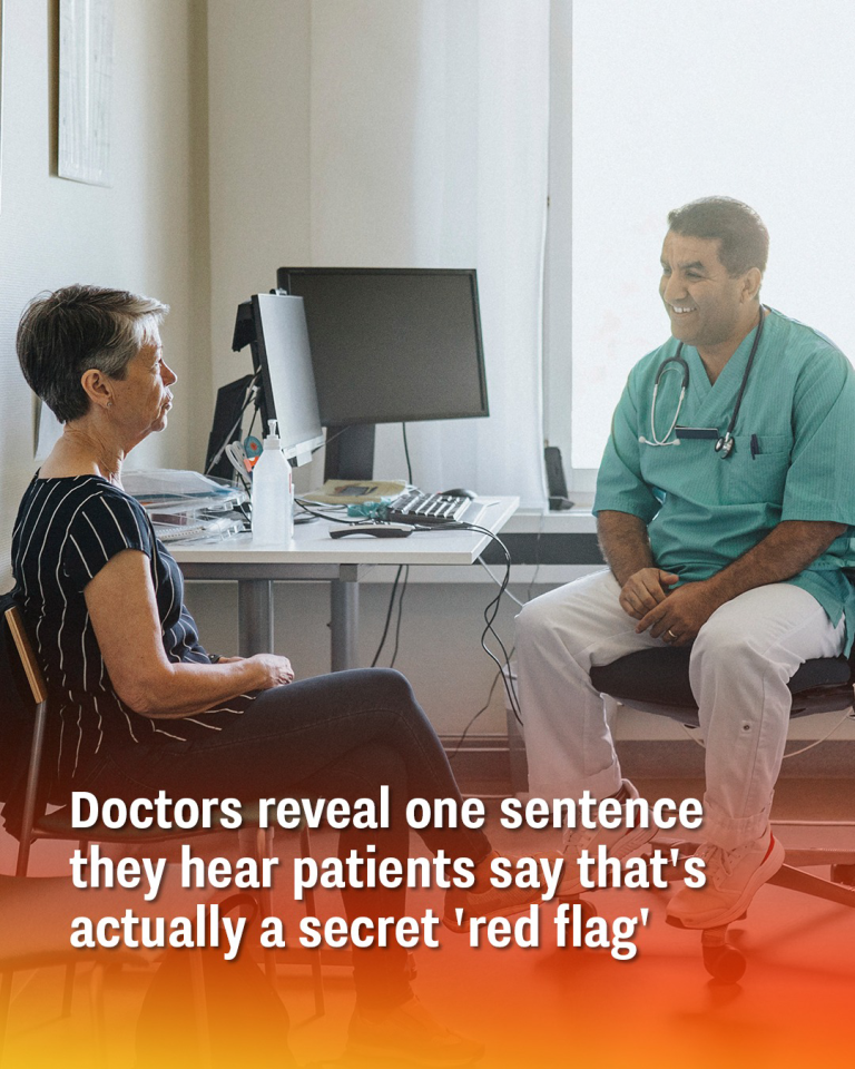 Doctors reveal one sentence they hear patients say that’s actually a secret ‘red flag’