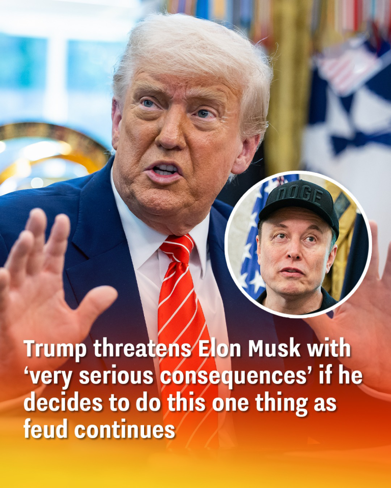 Trump threatens Elon Musk with ‘very serious consequences’