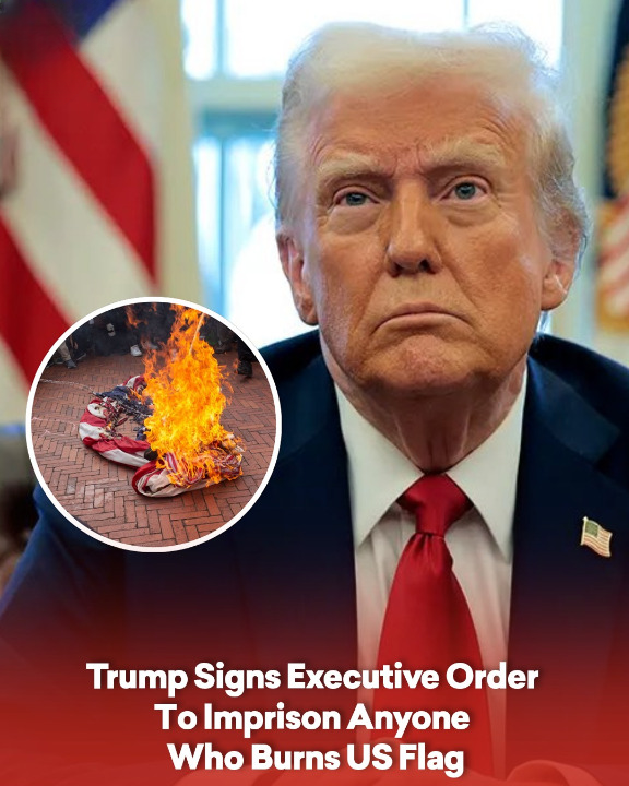 Trump Signs Executive Order To Imprison Anyone Who Burns US Flag