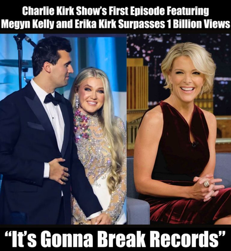 1 BILLION VIEWS! “It’s Gonna Break Records…” — The Charlie Kirk Show’s First Episode With Megyn Kelly and Erika Kirk Becomes a Worldwide Sensation