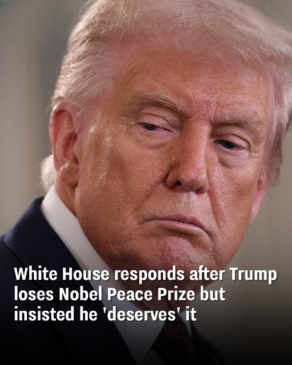 White House responds after Trump loses Nobel Peace Prize but insisted he ‘deserves’ it