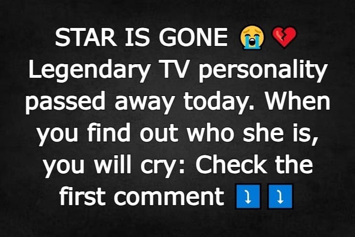 Legendary TV personality p.assed away..