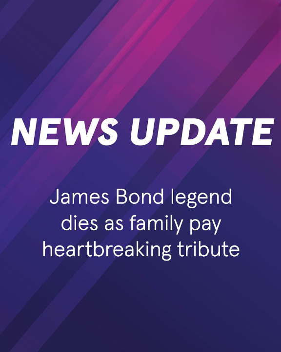 James Bond legend dies as family pay heartbreaking tribute