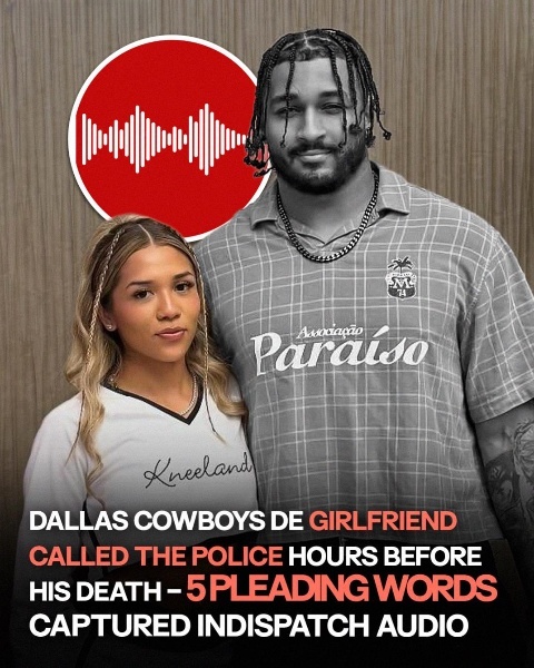 Dallas Cowboys defensive end Marshawn Kneeland’s girlfriend contacted police just hours before his death