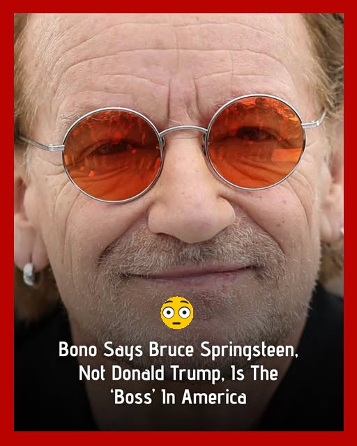 Bono Joins Forces With Springsteen in Heated Clash With Donald Trump