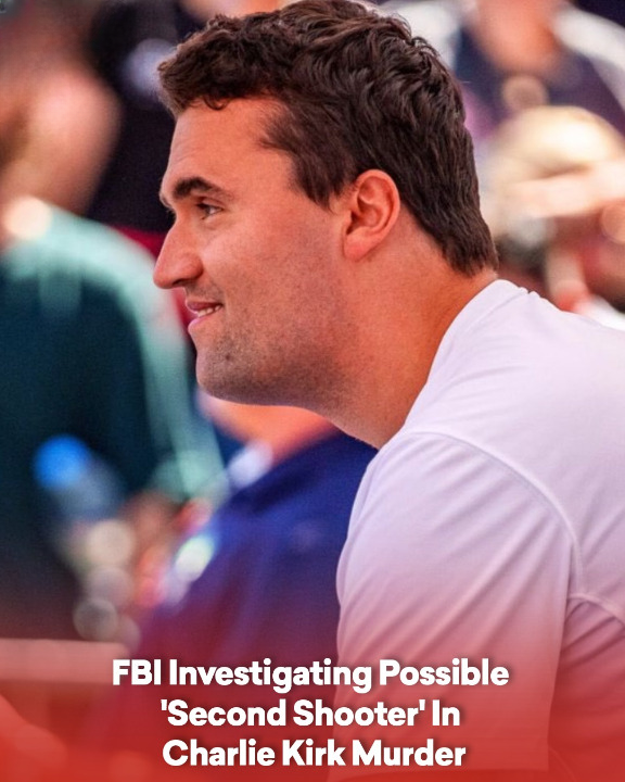 FBI Investigating Possible ‘Second Shooter’ In Charlie Kirk Murder
