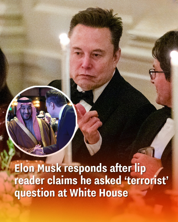 Elon Musk responds after lip reader claims he asked ‘terrorist’ question at White House