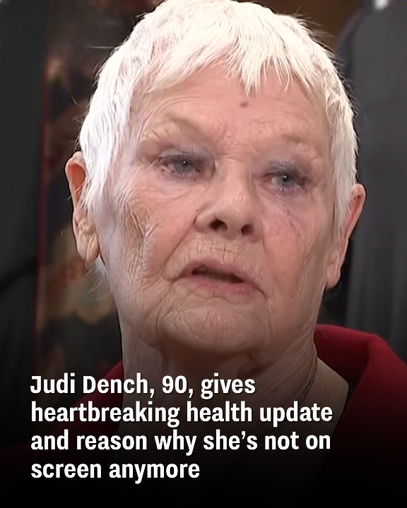 Judi Dench, 90, gives heartbreaking health update and reason why she’s not on screen anymore