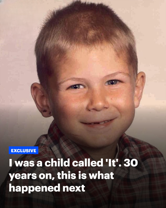 I was a child called ‘It’. 30 years on, this is what happened next