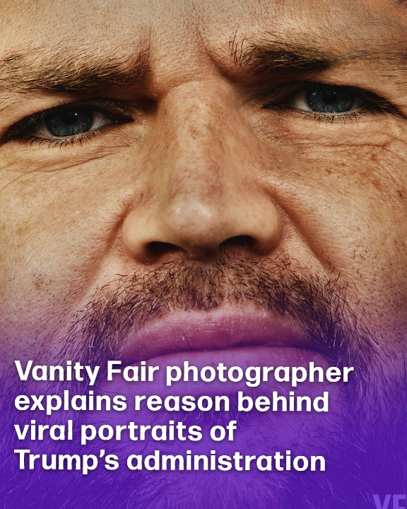 Vanity Fair photographer explains reason behind viral portraits of Trump’s administration