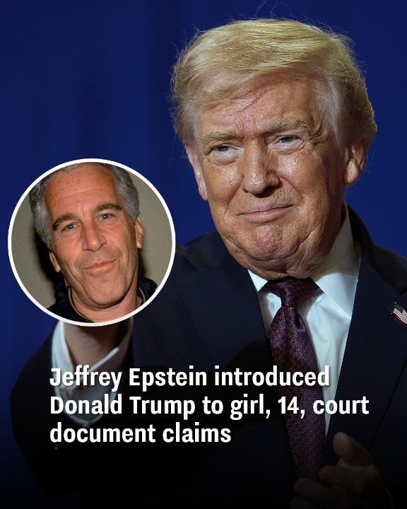 Jeffrey Epstein introduced Donald Trump to girl, 14, court document claims