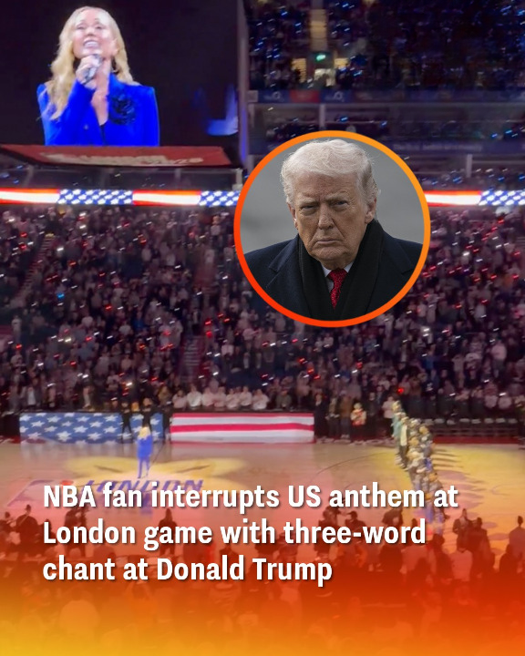 NBA Fan Interrupts US Anthem at London Game With Three-Word Chant at Trump